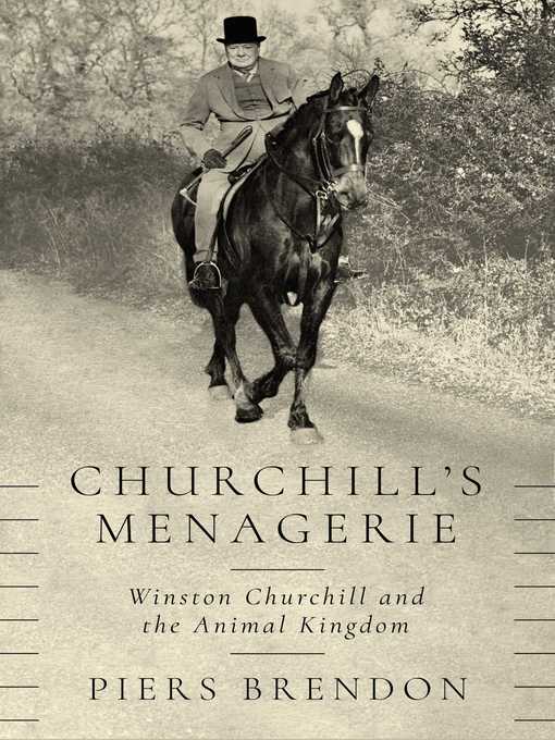 Title details for Churchill's Menagerie by Piers Brendon - Available